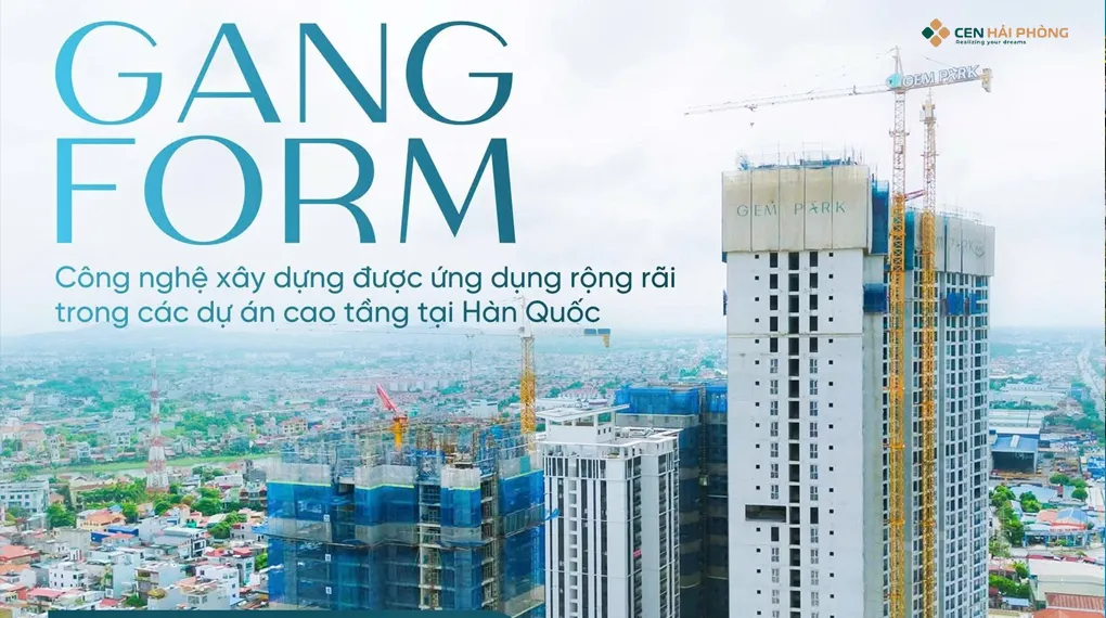 Gem Park ứng dụng công nghệ Gang Form trong xây dựng